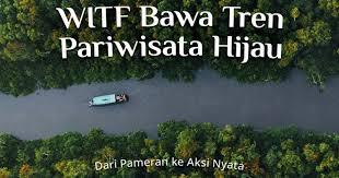 Wisata Hijau 2025: Transformasi Pariwisata Berkelanjutan di Era Regeneratif