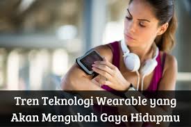 Tren teknologi wearable Indonesia 2025